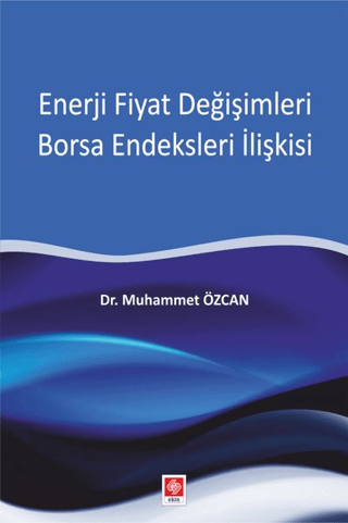 Enerji Fiyat Değişimleri Borsa Endeksleri İlişkisi Muhammet Özcan