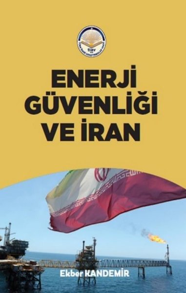 Enerji Güvenliği ve İran Ekber Kandemir