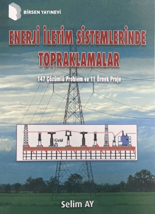 Enerji İletim Sistemlerinde Topraklamalar Selim Ay