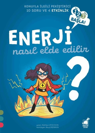 Enerji Nasıl Elde Edilir? - 1 2 3 Başla Serisi Mathieu Grousson