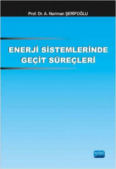 Enerji Sistemlerinde Geçit Süreçleri A. Nariman Şerifoğlu