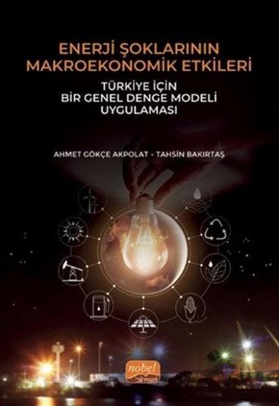 Enerji Şoklarının Makroekonomik Etkileri Tahsin Bakırtaş