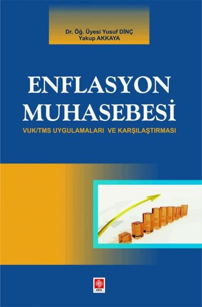 Enflasyon Muhasebesi - VUK/TMS Uygulamaları ve Karşılaştırması Yakup A