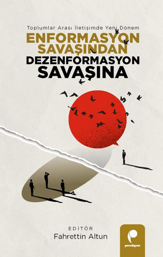 Enformasyon Savaşından Dezenformasyon Savaşına - Toplumlar Arası İleti