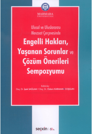 Engelli Hakları, Yaşanan Sorunlar ve Çözüm Önerileri Sempozyumu İpek S