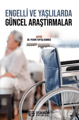 Engelli ve Yaşlılarda Güncel Araştırmalar Pervin Toptaş Demirci