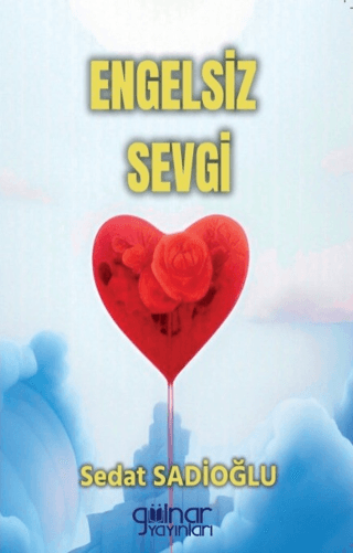 Engelsiz Sevgi Sedat Sadioğlu