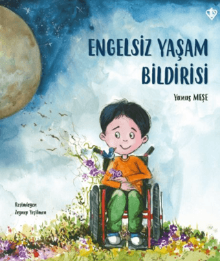 Engelsiz Yaşam Bildirisi Yunus Meşe