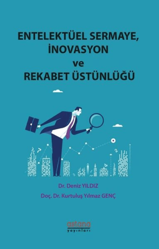 Entelektüel Sermaye İnovasyon ve Rekabet Üstünlüğü Deniz Yıldız