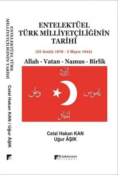 Entelektüel Türk Milliyetçiliğinin Tarihi Celal Hakan Kan