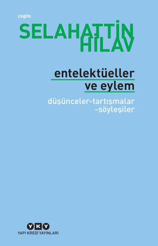 Entelektüeller ve Eylem %29 indirimli Selahattin Hilav