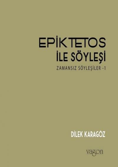 Epiktetos ile Söyleşi Dilek Karagöz