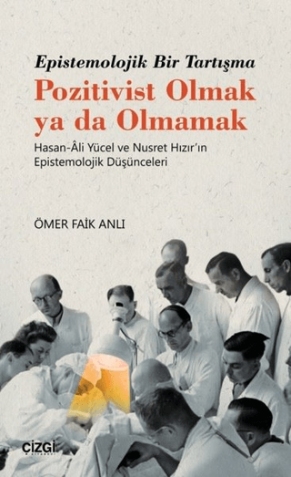 Epistemolojik Bir TartışmanPozitivist Olmak ya da Olmamak Ömer Faik An