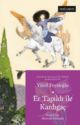 Er Tapıldı ile Kardıağaç - Kırgızistan Masalları Yücel Feyzioğlu