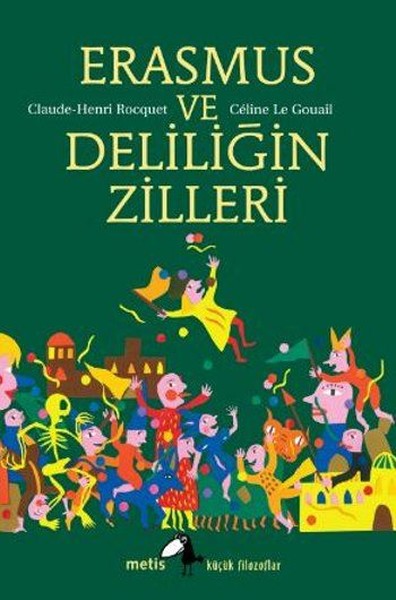 Erasmus ve Deliliğin Zilleri %30 indirimli Claude - Henri Rocquet