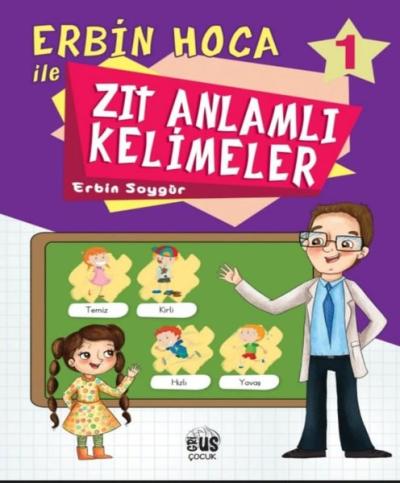 Erbin Hoca İle Zıt Anlamlı Kelimeler 1 Erbin Soygür