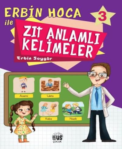 Erbin Hoca İle Zıt Anlamlı Kelimeler 3 Erbin Soygür