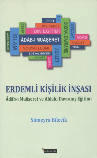 Erdemli Kişilik İnşası - Adabı Muaşeret ve Ahlaki Davranış Eğitimi Süm