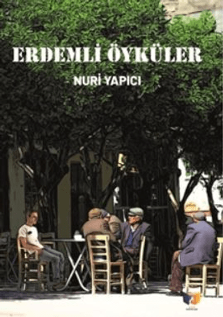 Erdemli Öyküler Nuri Yapıcı