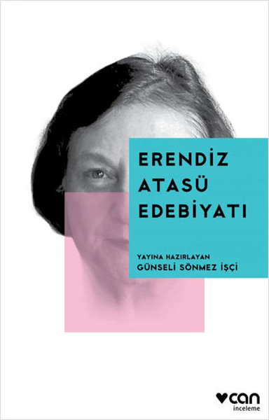 Erendiz Atasü Edebiyatı %29 indirimli Günseli Sönmez İşçi