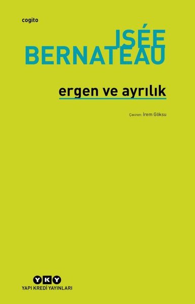 Ergen ve Ayrılık Isee Bernateau