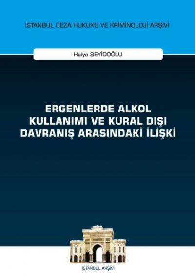 Ergenlerde Alkol Kullanımı ve Kural Dışı Davranış Arasındaki İlişki Hü