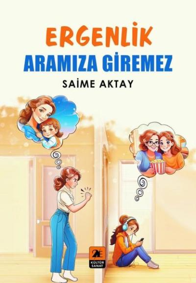 Ergenlik Aramıza Giremez Saime Aktay