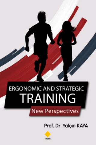 Ergonomic and Strategic Training Yalçın Kaya