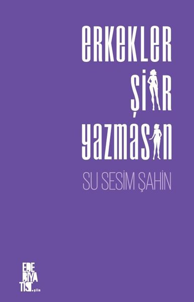 Erkekler Şiir Yazmasın Su Sesim Şahin