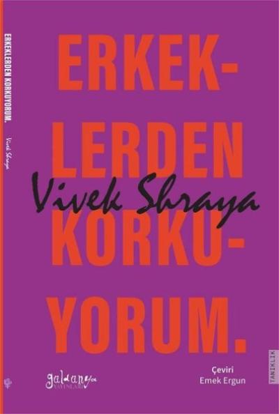 Erkeklerden Korkuyorum - Bir Trans Kadının Hikayesi Vivek Shraya