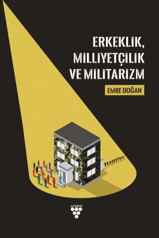 Erkeklik, Milliyetçilik ve Militarizm Emre Doğan