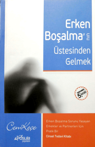 Erken Boşalma'nın Üstesinden Gelmek A. Cem Keçe