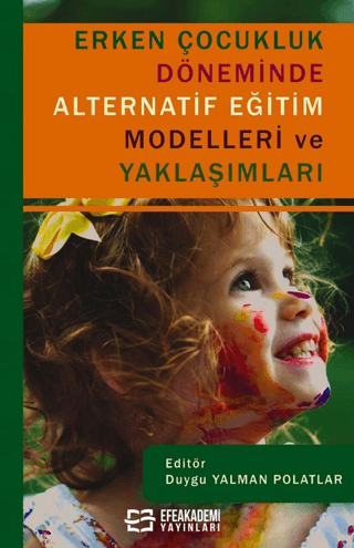 Erken Çocukluk Döneminde Alternatif Eğitim Modelleri ve Yaklaşımları D