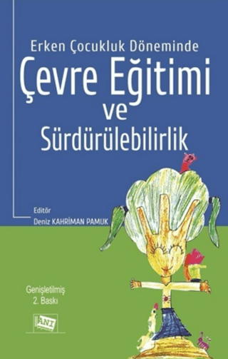 Erken Çocukluk Döneminde Çevre Eğitimi ve Sürdürülebilirlik Burcu Çabu