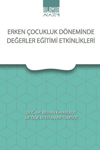 Erken Çocukluk Döneminde Değerler Eğitimi Etkinlikleri Enver Türksoy