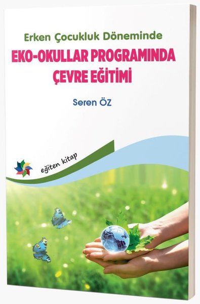 Erken Çocukluk Döneminde Eko - Okullar Programında Çevre Eğitimi Seren