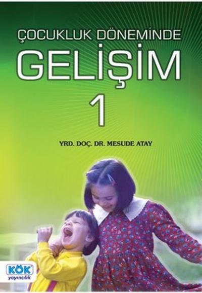 Erken Çocukluk Döneminde Gelişim 1 Doç. Dr. Mesude Atay