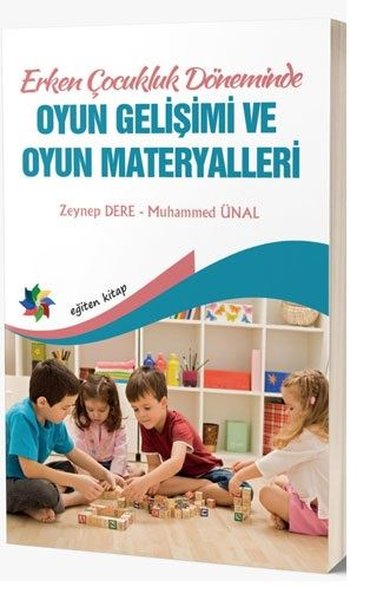 Erken Çocukluk Döneminde Oyun Gelişimi ve Oyun Materyalleri Muhammed Ü