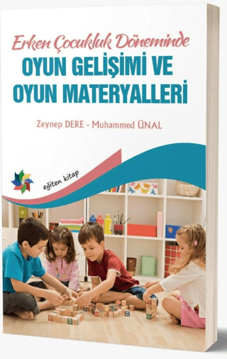 Erken Çocukluk Döneminde Oyun Gelişimi ve Oyun Materyalleri Muhammed Ü