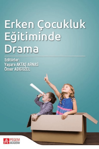 Erken Çocukluk Eğitiminde Drama Yaşare Aktaş Arnas