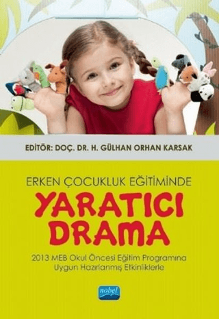 Erken Çocukluk Eğitiminde Yaratıcı Drama H. Gülhan Orhan Karsak