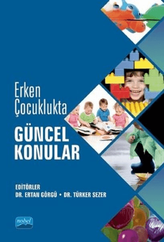 Erken Çocuklukta Güncel Konular Ertan Görgü