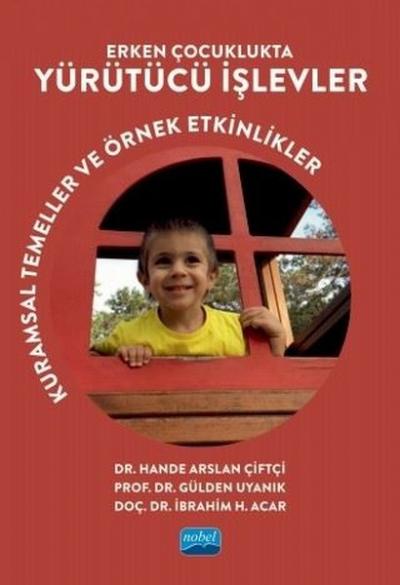 Erken Çocuklukta Yürütücü İşlevler Hande Arslan Çiftçi