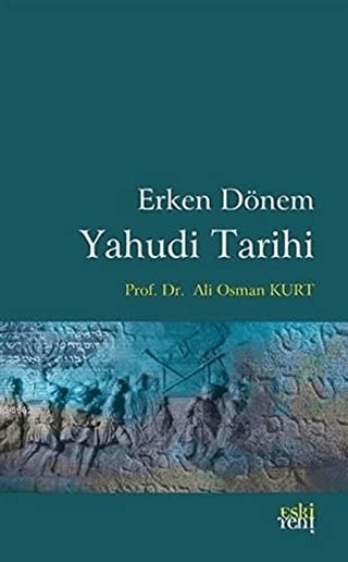 Erken Dönem Yahudi Tarihi Ali Osman Kurt