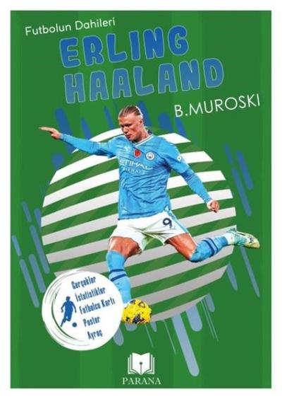 Erling Haaland - Futbolun Dahileri-Gerçek İstatistikler - Futbolcu Kar