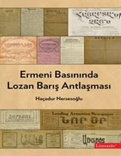 Ermeni Basınında Lozan Barış Antlaşması Haçadur Nersesoğlu