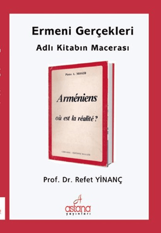 Ermeni Gerçekleri Adlı Kitabın Macerası Refet Yinanç