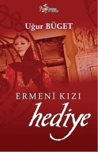 Ermeni Kızı Hediye Uğur Büget