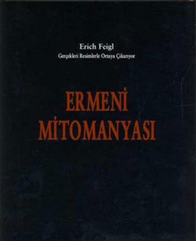 Ermeni Mitomanyası Erich Feigl