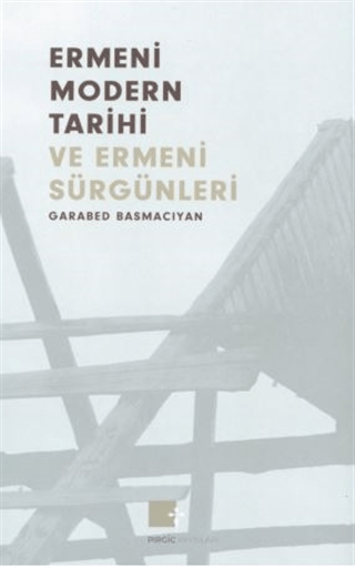 Ermeni Modern Tarihi ve Ermeni Sürgünleri Garabed Basmacıyan